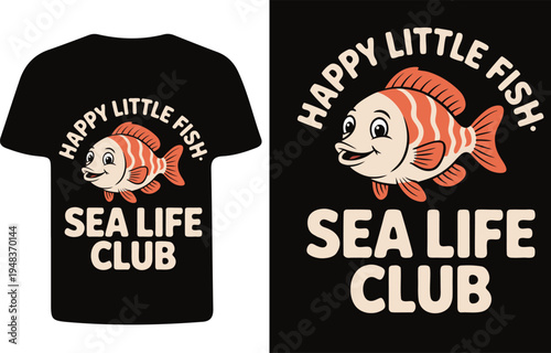 A t shirt design featuring a cute fish and sea life club text