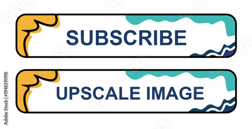 Two modern buttons are made. One says 'Upscale,' and the other says ‘Subscribe.’ The file format is EPS.