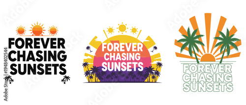 Three vibrant graphic designs feature forever chasing sunsets text with palm trees and sunbursts