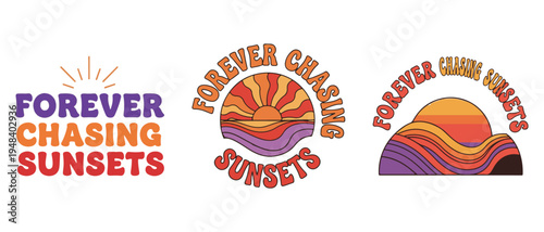 Three vibrant retro style designs featuring the phrase forever chasing sunsets with sunset imagery
