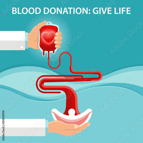 The image illustrates the importance of blood donation, featuring a hand holding a blood bag connected to a heart, symbolizing life and giving.
