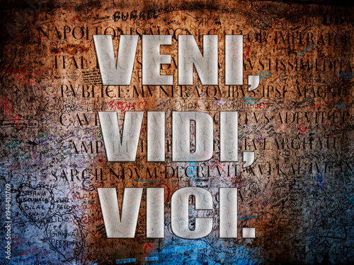 Veni, Vidi, Vici proclaimed famous Roman general Julius Caesar.