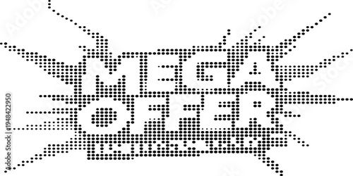 A black and white halftone style typographic graphic design with the words mega offer displayed Vector