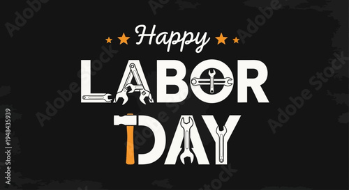 Happy Labor Day celebration with tools and text on black background