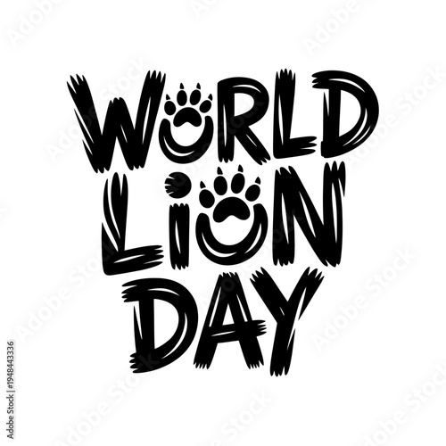 World lion day typography design with textured brush strokes and paw print icons
