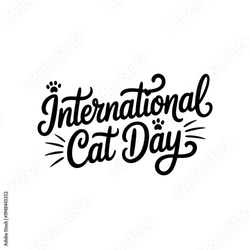 International cat day elegant lettering design with playful whiskers and paw icon