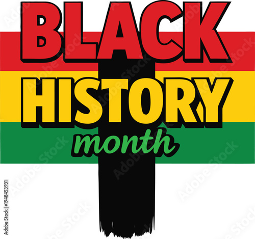 A vibrant graphic displaying black history month with pan african colors and bold typography high-quality