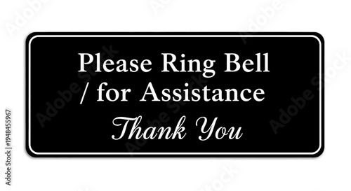 A sign with a message asking for assistance is displayed clearly indoors.