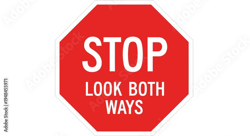 A red stop sign displays the message Look Both Ways on a street corner.