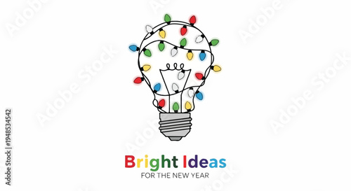 A colorful light bulb with multicolored lights wrapped around it displays Bright Ideas for the New Year.