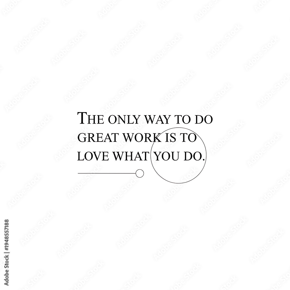 Obraz premium A clear motivational quote emphasizes passion as the key to great work.