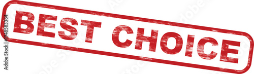 Red distressed vintage style stamp text saying best choice