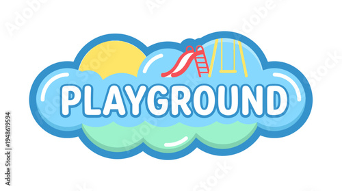 Playground sign with slide swings and sun in cloud shape