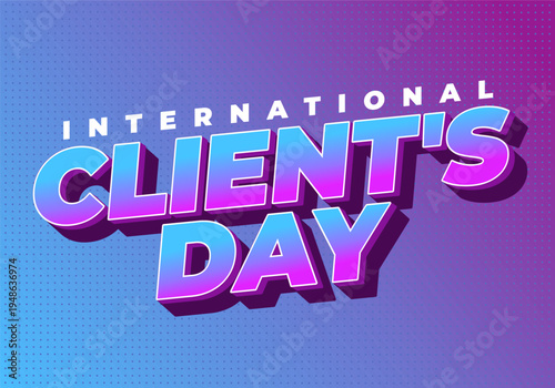 Bold 3d retro text reading international clients day in purple and blue gradient on dotted purple blue background