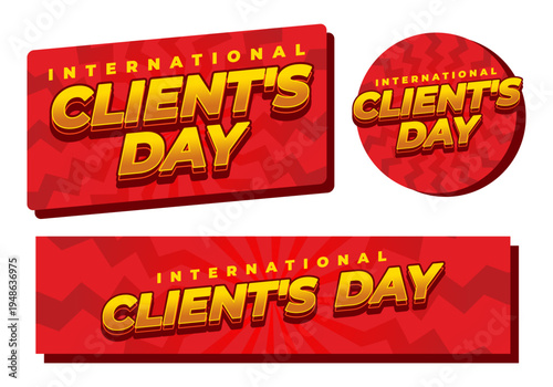Three glossy red badges with bold yellow 3d text reading international clients day in rectangular and circular shapes, chevron, sunburst patterns
