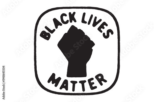 Black lives matter a raised fist symbol within a rounded rectangle