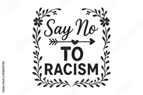 A floral design displaying a message against racism and discrimination