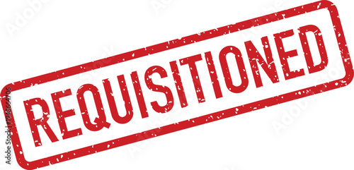 A bold red rectangular stamp displays the word REQUISITIONED indicating an official request or demand