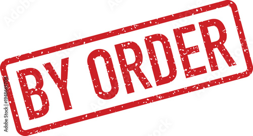 A distinctive red grunge rubber stamp prominently displays the official phrase BY ORDER inside a rectangular frame