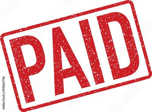 Grungy Red Rubber Stamp with Paid Text Confirming Successful Financial Transactions on White