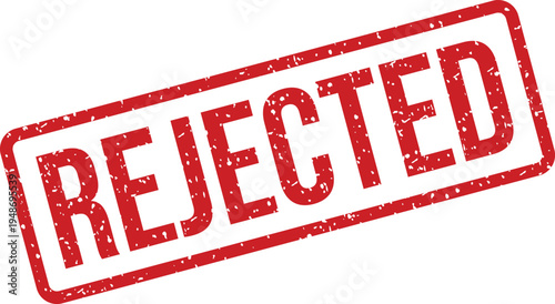 A prominent distressed red rectangular rubber stamp with the word REJECTED indicating refusal, disapproval or an unfavorable outcome