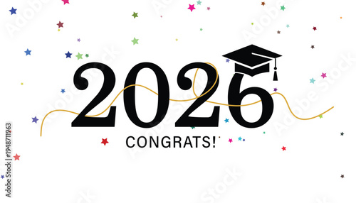 Graduation 2026 Congratulations with Cap and Stars Vector Illustration with Academic Year with Special Occasion