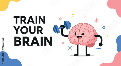 Motivational illustration showing a cartoon brain lifting a heavy dumbbell to represent mental exercise and training.
