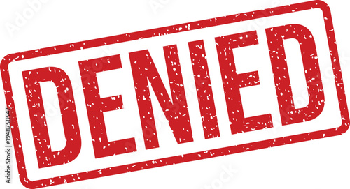 A grunge textured red rectangular rubber stamp impression displays the prominent word DENIED