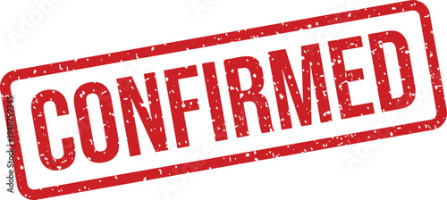 A rectangular red rubber stamp showing the word CONFIRMED with a grunge texture on a plain white surface