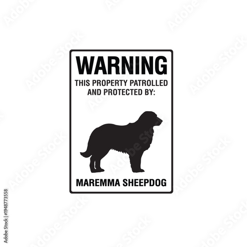 Warning Property Patrolled Protected By Maremma Sheepdog Vector Sign, Security Sticker, Guard Dog
