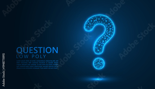 Futuristic glowing blue low poly question mark symbol on dark digital background representing curiosity help support inquiry and modern technology concepts.