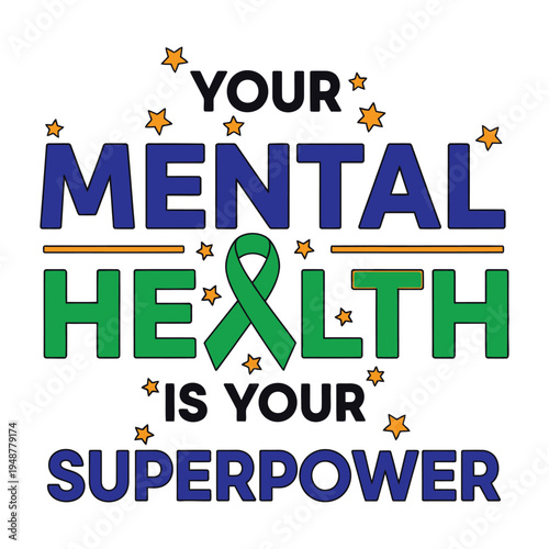 An empowering graphic design featuring the text your mental health is your superpower with a ribbon