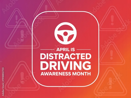 Distracted driving awareness month graphic with warning signs on colorful background