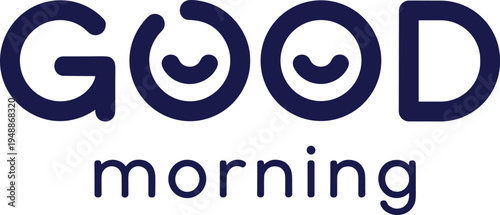 Good morning playful typography with smiling face letters vector illustration for greeting message, cheerful mood and positive daily inspiration