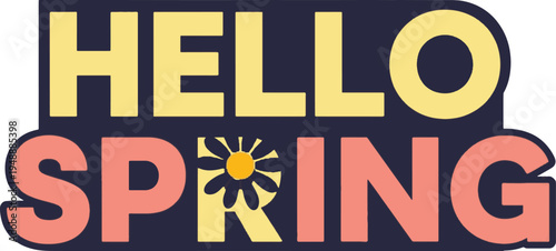 Hello Spring vector text illustration with yellow and pink letters on a dark blue background, featuring a daisy flower replacing the 'I' in spring, ideal for seasonal greetings and promotions.