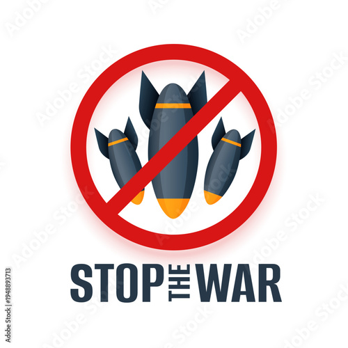 stop the war white background with bombs prohibition sign