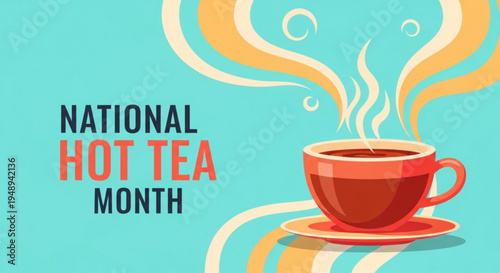 Steaming hot tea cup on saucer with swirling steam national hot tea month banner with vibrant teal background