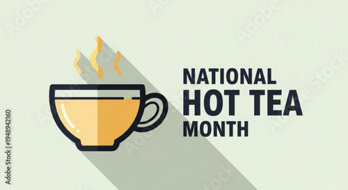 National hot tea month graphic with steaming cup of tea on a light background