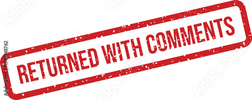 A red distressed rubber stamp with the bold text RETURNED WITH COMMENTS positioned on a clean white surface