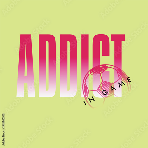Modern soccer sports typography graphic design featuring pink gradient Addict text and a sketchy football. Perfect for t-shirt print, activewear and streetwear apparel.