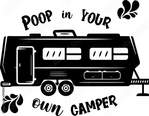 Poop in your own camper svg, camping svg, funny camping svg