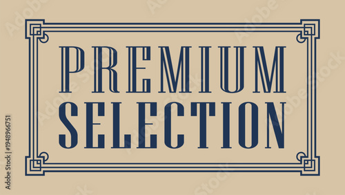 Premium Selection Vintage Plaque Illustration