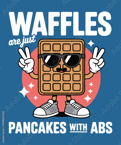 Waffles Are Just Pancakes With Abs Cool Waffle Cartoon Breakfast Humor Design