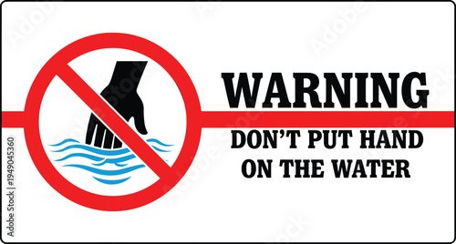 Warning do not put hand in the water safety sign with prohibition symbol vector illustration for hazard prevention