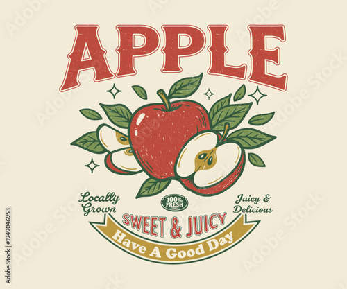 Vintage Apple Sweet & Juicy Market Illustration - Retro Farmers Market Graphic with Fresh Red Apple and Slices - Classic Hand-Drawn Locally Grown Fruit Apparel T-Shirt Design Art