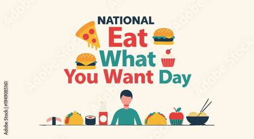 National Eat What You Want Day banner with various food and person in colorful vibrant lighting for advertising