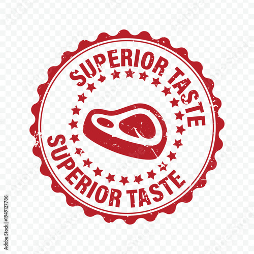 Superior taste red label meat grunge stamp isolated on white background for premium butcher shop.