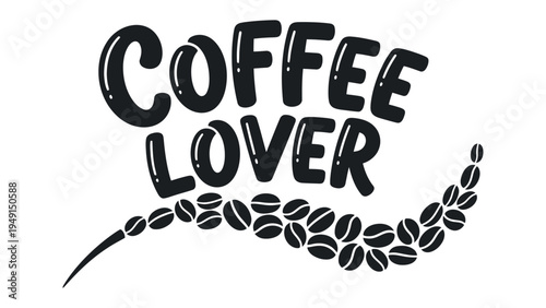 Coffee Lover’s Emblem: a charming emblem, expressing a fondness for the aromatic brew, it features a stylized script and a cascade of coffee beans 