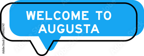 Speech banner and blue shade with word welcome to augusta on white background
