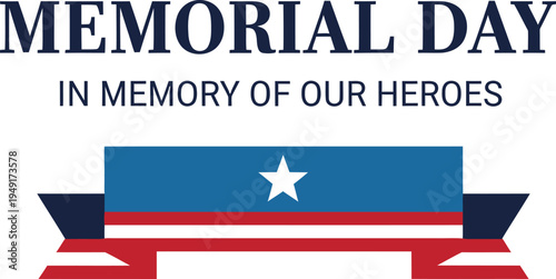 Memorial day tribute honoring fallen heroes and celebrating freedom